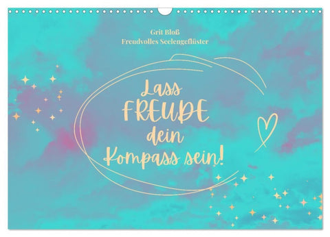 Lass Freude dein Kompass sein (Wandkalender 2027 DIN A3 quer), CALVENDO Monatskalender