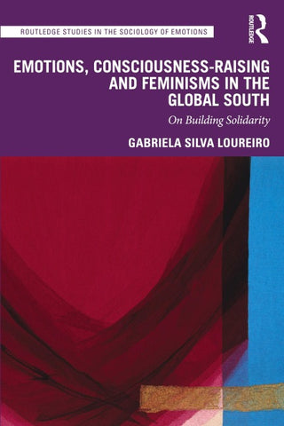 Emotions, Consciousness-Raising and Feminisms in the Global South