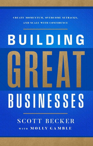 Building Great Businesses