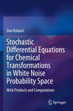 Stochastic Differential Equations for Chemical Transformations in White Noise Probability Space