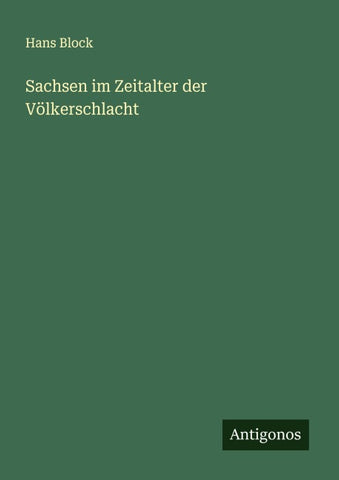 Sachsen im Zeitalter der Völkerschlacht