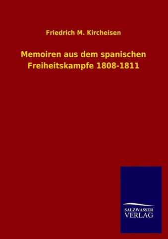 Memoiren aus dem spanischen Freiheitskampfe 1808-1811