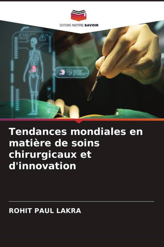 Tendances mondiales en matière de soins chirurgicaux et d'innovation