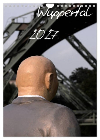 Wuppertal 2027 (Wandkalender 2027 DIN A4 hoch), CALVENDO Monatskalender