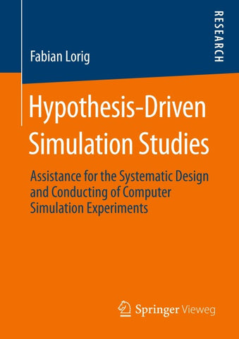 Hypothesis-Driven Simulation Studies