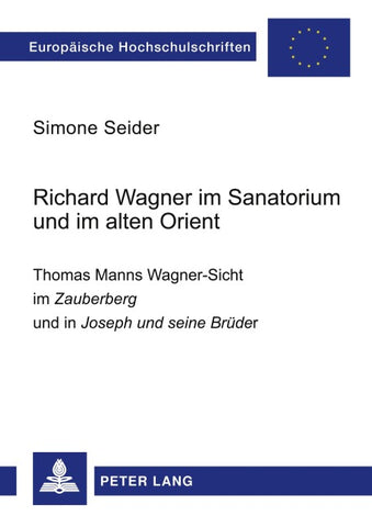 Richard Wagner im Sanatorium und im alten Orient