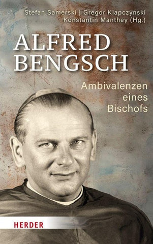 Alfred Bengsch – Ambivalenzen eines Bischofs