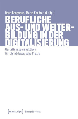 Berufliche Aus- und Weiterbildung in der Digitalisierung