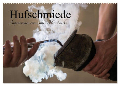 Hufschmiede - Impressionen eines alten Handwerks (Wandkalender 2026 DIN A2 quer), CALVENDO Monatskalender