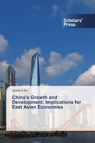 China's Growth and Development: Implications for East Asian Economies