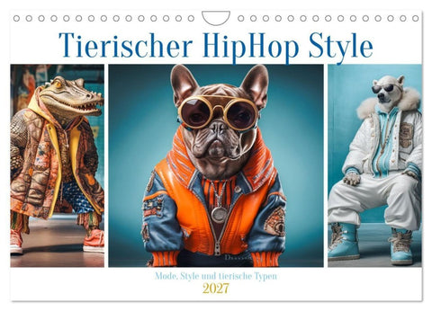 Tierischer HipHop Style (Wandkalender 2027 DIN A4 quer), CALVENDO Monatskalender