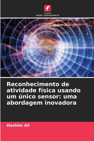 Reconhecimento de atividade física usando um único sensor: uma abordagem inovadora