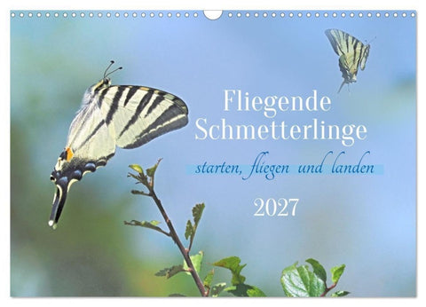 Fliegende Schmetterlinge (Wandkalender 2027 DIN A3 quer), CALVENDO Monatskalender