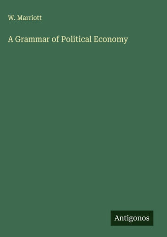 A Grammar of Political Economy