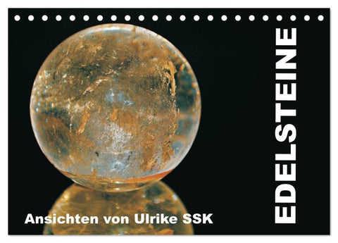 Edelsteine - Ansichten von Ulrike SSK (Tischkalender 2027 DIN A5 quer), CALVENDO Monatskalender
