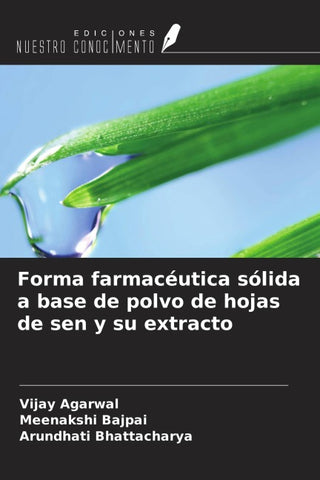 Forma farmacéutica sólida a base de polvo de hojas de sen y su extracto