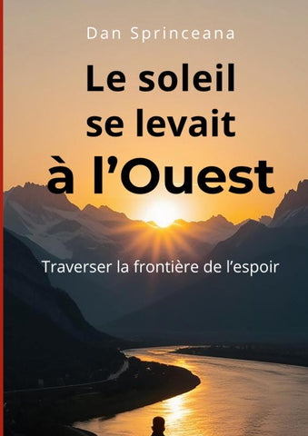 Le soleil se levait à l'Ouest