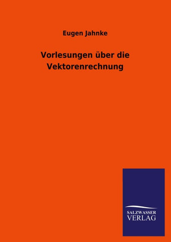 Vorlesungen über die Vektorenrechnung