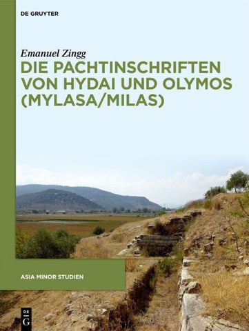 Die Pachtinschriften von Hydai und Olymos (Mylasa/Milas)