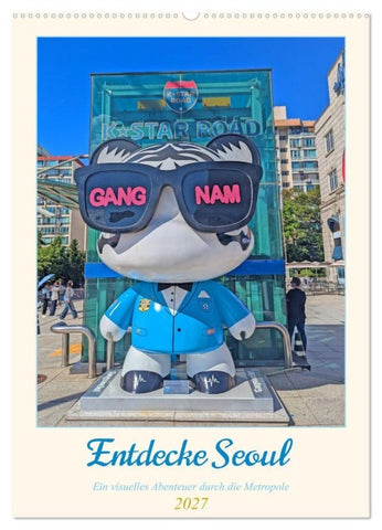Entdecke Seoul (Wandkalender 2027 DIN A2 hoch), CALVENDO Monatskalender
