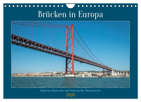 Brücken in Europa (Wandkalender 2026 DIN A4 quer), CALVENDO Monatskalender