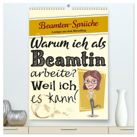 Beamten-Sprüche (hochwertiger Premium Wandkalender 2027 DIN A2 hoch), Kunstdruck in Hochglanz