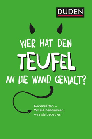 Duden – Wer hat den Teufel an die Wand gemalt?
