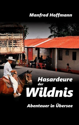 Hasardeure der Wildnis