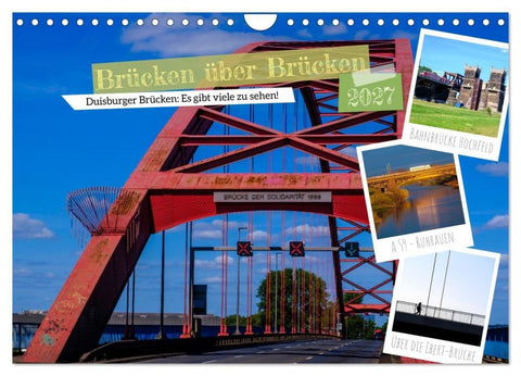 Duisburg - Brücken über Brücken (Wandkalender 2027 DIN A4 quer), CALVENDO Monatskalender