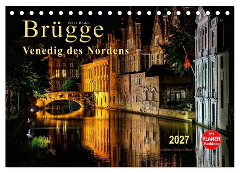 Brügge - Venedig des Nordens (Tischkalender 2027 DIN A5 quer), CALVENDO Monatskalender
