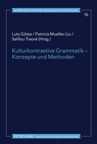Kulturkontrastive Grammatik – Konzepte und Methoden