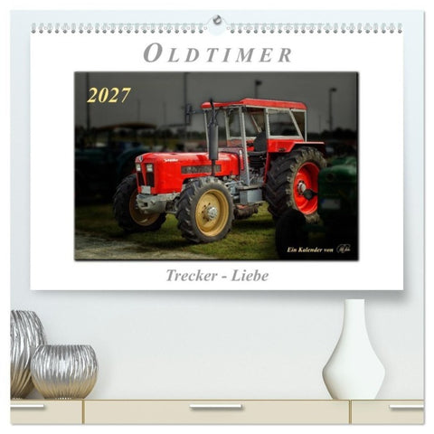 Oldtimer - Trecker Liebe (hochwertiger Premium Wandkalender 2027 DIN A2 quer), Kunstdruck in Hochglanz
