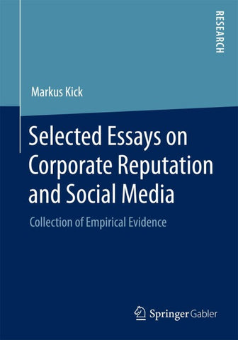 Selected Essays on Corporate Reputation and Social Media