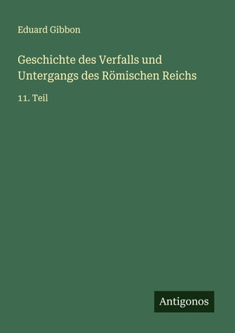 Geschichte des Verfalls und Untergangs des Römischen Reichs