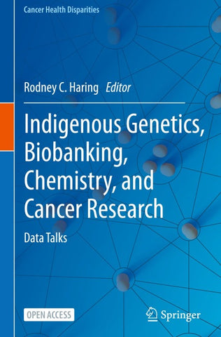 Indigenous Genetics, Biobanking, Chemistry, and Cancer Research