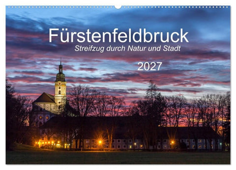 Fürstenfeldbruck - Streifzug durch Natur und Stadt (Wandkalender 2027 DIN A2 quer), CALVENDO Monatskalender