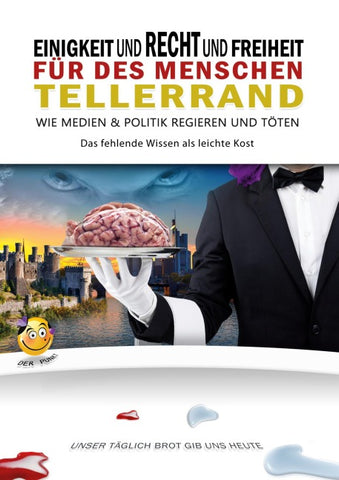 Einigkeit und Recht und Freiheit für des Menschen Tellerrand