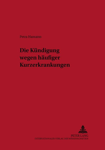 Die Kündigung wegen häufiger Kurzerkrankungen