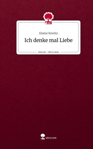 Ich denke mal Liebe. Life is a Story - story.one