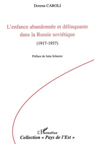 L'enfance abandonnée et délinquante dans la Russie soviétique