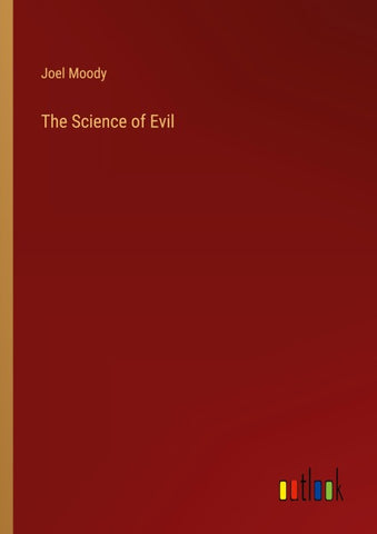 The Science of Evil