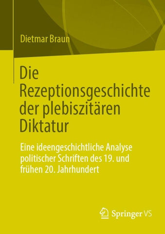 Die Rezeptionsgeschichte der plebiszitären Diktatur