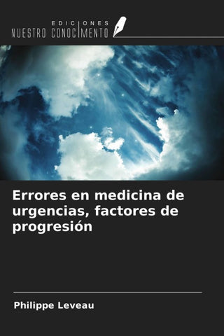 Errores en medicina de urgencias, factores de progresión