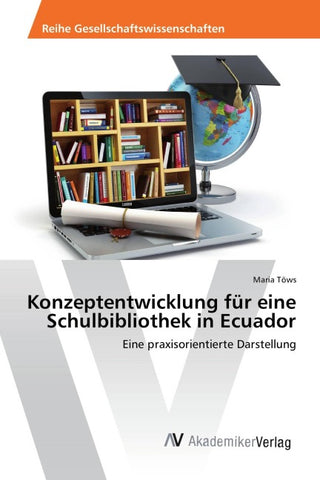 Konzeptentwicklung für eine Schulbibliothek in Ecuador
