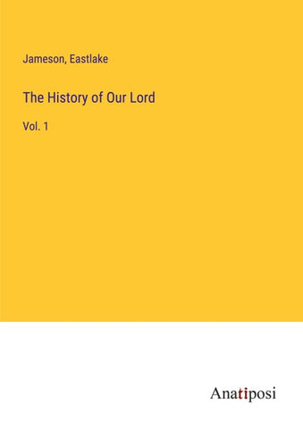 The History of Our Lord