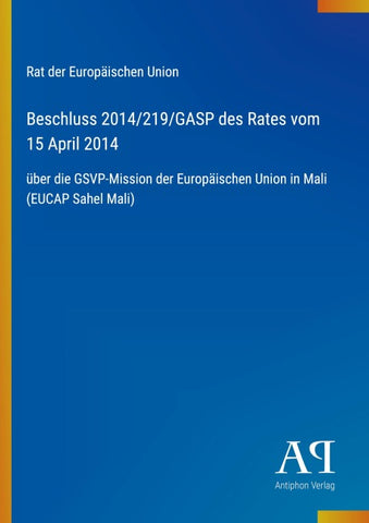 Beschluss 2014/219/GASP des Rates vom 15 April 2014