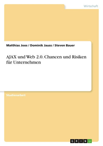 AJAX und Web 2.0. Chancen und Risiken für Unternehmen