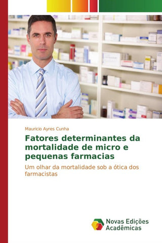 Fatores determinantes da mortalidade de micro e pequenas farmacias