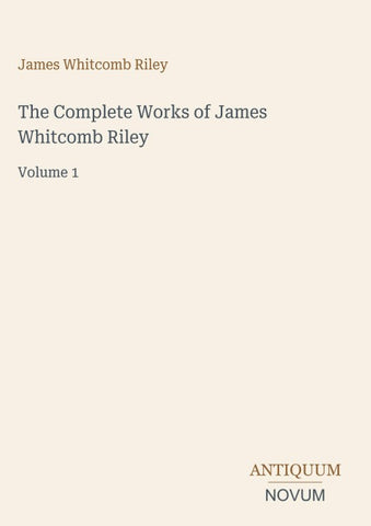 The Complete Works of James Whitcomb Riley