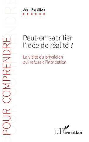 Peut-on sacrifier l'idée de réalité ?
